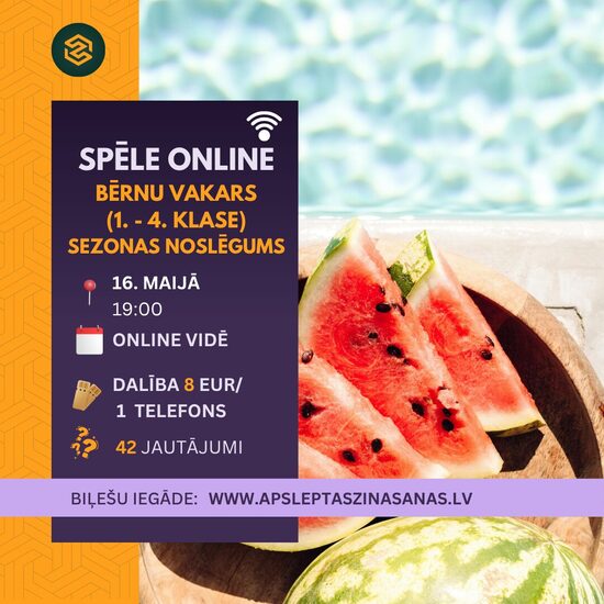 ONLINE - dalība spēlē "Bērnu vakars 1.-4.klase" sezonas noslēgums - 16.05.